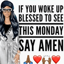 a woman is standing in front of a sign that says " if you woke up blessed to see this monday say amen "