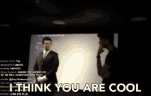 I Think You Are Cool Opinion GIF - I Think You Are Cool Opinion Acknowledge GIFs