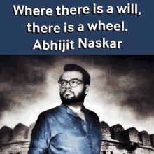 Abhijit Naskar Naskar GIF - Abhijit Naskar Naskar Where There Is A Will GIFs