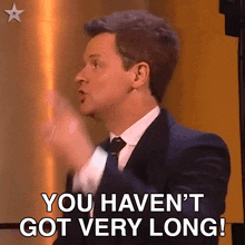 You Haven'T Got Very Long Declan Donnelly GIF