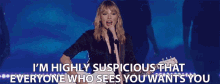 Im Highly Suspicious That Everyone Who Sees You Wants You Taylor Swift GIF - Im Highly Suspicious That Everyone Who Sees You Wants You Taylor Swift City Of Lover GIFs
