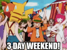 3 Day Weekend GIF - Pokemon Long Weekend GIFs