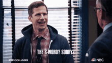 The S Word Sorry Jake Peralta GIF - The S Word Sorry Jake Peralta Andy Samberg GIFs