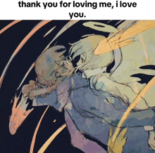 a drawing of a person with the words " thank you for loving me i love you "