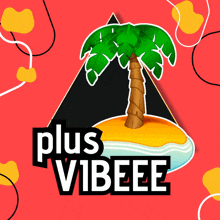 a palm tree on a small island with the words plus vibeee above it