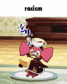 a cartoon character with a cup of tea on her head and the word racism below her