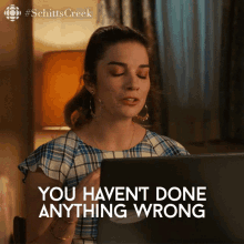 You Havent Done Anything Wrong Alexis GIF - You Havent Done Anything Wrong Alexis Alexis Rose GIFs