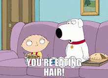 You’re Eating Hair Family Guy GIF - You’re Eating Hair Family Guy Stewie GIFs