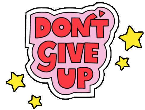 Dont Give Up You Can Do It Sticker - Dont Give Up You Can Do It Dont Lose Hope Stickers