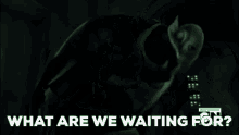 Star Wars General Grievous GIF - Star Wars General Grievous What Are We Waiting For GIFs