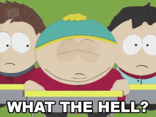 Whatthehell Eric Cartman GIF - Whatthehell Eric Cartman South Park GIFs