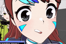 a close up of a girl 's face with a question stream displayed