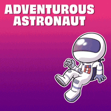 a cartoon of an astronaut with the words " adventurous astronaut " behind him