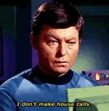 I Dont Make House Calls Star Trek GIF - I Dont Make House Calls Star Trek Independent GIFs