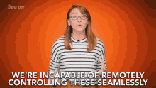 Were Incapable Of Remotely Controlling These Seamlessly We Cant Control Them Remotely With Out An Issue GIF - Were Incapable Of Remotely Controlling These Seamlessly We Cant Control Them Remotely With Out An Issue We Cant Smoothly Control These From Remote Location GIFs