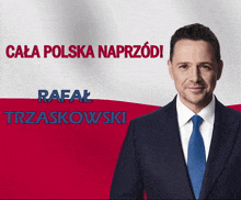 a man in a suit and tie stands in front of a red white and blue background that says rafael trzaskowski
