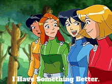 Totally Spies Britney GIF - Totally Spies Britney I Have Something Better GIFs