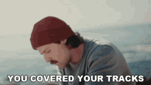 You Covered Your Tracks Cory Wells GIF - You Covered Your Tracks Cory Wells End Of A Good Thing Song GIFs