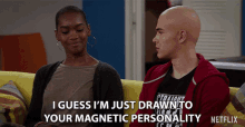 I Guess Im Just Drawn To Your Magnetic Personality Gunner Burkhardt GIF - I Guess Im Just Drawn To Your Magnetic Personality Gunner Burkhardt Spencer GIFs