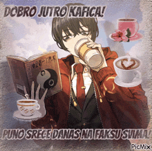 a picture of a man drinking coffee and reading a book with the words dobro jutro kafica