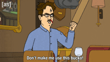 Don'T Make Me Use This Bucko Stebe GIF - Don'T Make Me Use This Bucko Stebe Royal Crackers GIFs