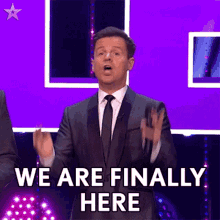 We Are Finally Here Declan Donnelly GIF - We Are Finally Here Declan Donnelly Britains Got Talent GIFs