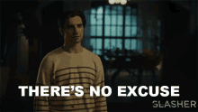 Theres No Excuse Theo GIF - Theres No Excuse Theo Slasher GIFs