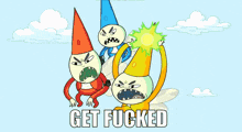 a cartoon character says get fucked in front of a lush green forest