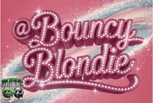 a pink sign that says " bouncy blondie " on it