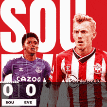 two soccer players on a red background with the words sou 0-0 eve