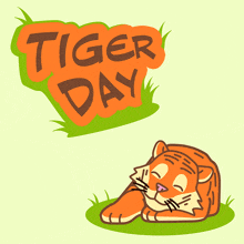 a cartoon of a tiger laying in the grass with the words tiger day above it