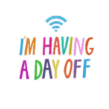 Day Off Im Having A Day Off GIF - Day Off Im Having A Day Off GIFs