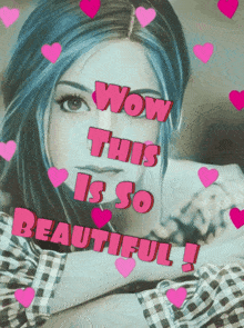 a picture of a woman with the words wow this is so beautiful surrounded by pink hearts