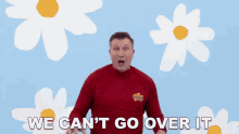 We Cant Go Over It Simon Pryce GIF - We Cant Go Over It Simon Pryce The Wiggles GIFs