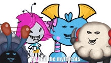 a group of cartoon characters with the words me and the mythicals