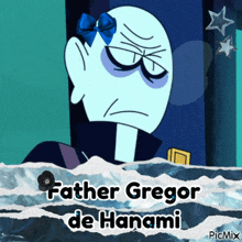 a cartoon character named father gregor de hanami with a blue bow on his head