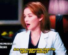 Greys Anatomy April Kepner GIF - Greys Anatomy April Kepner Are You Suggesting That Im After Your Money GIFs