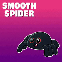 a cartoon spider on a purple background with the words smooth spider