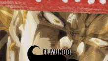 a poster of a man with a mustache and the words el mundo on the bottom