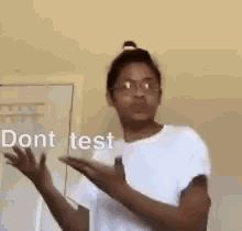 Dont Test GIF - Dont Test Me GIFs