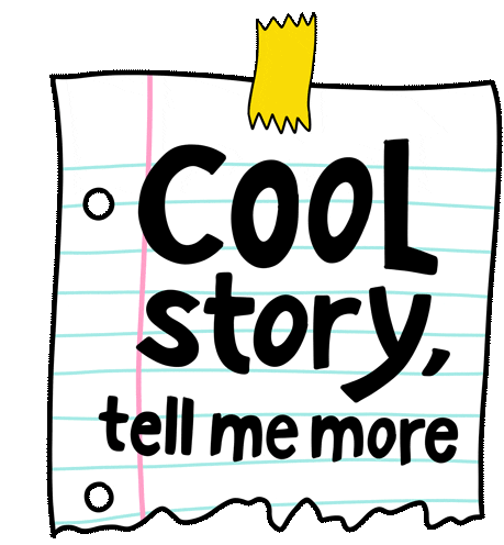 Tell Me More Do Tell Sticker - Tell Me More Do Tell Cool Story Stickers