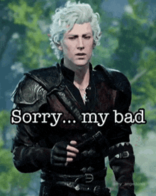 a man with white hair is standing in a forest and saying sorry ... my bad .