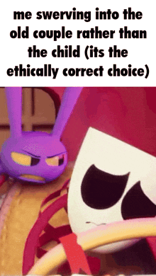 a cartoon character with the words " me swerving into the old couple rather than the child ( its the ethically correct choice ) "