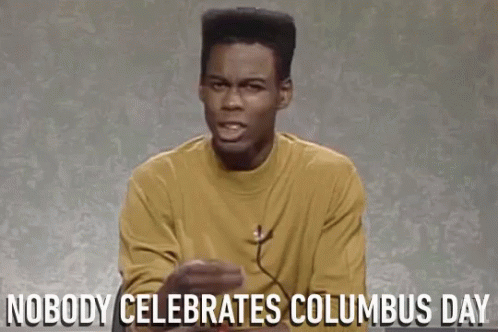 Nobody Celebrates Columbus Day Headshake GIF