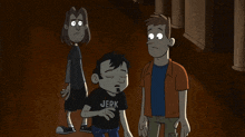 three cartoon characters one of whom is wearing a black shirt with the word jerk on it