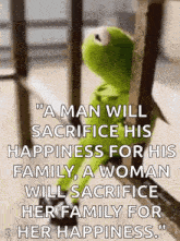 a man will sacrifice his happiness for his family , a woman will sacrifice her family for his happiness .