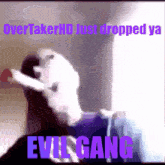 Overtakerhd Evil Gang GIF - Overtakerhd Evil Gang GIFs