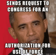 Obama Sends Request GIF - Obama Sends Request Use Of Force GIFs