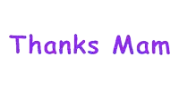 the words thanks mam are written in purple letters on a white background