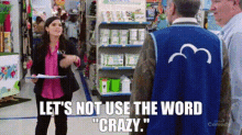 Superstore Amy Sosa GIF - Superstore Amy Sosa Lets Not Use The Word Crazy GIFs